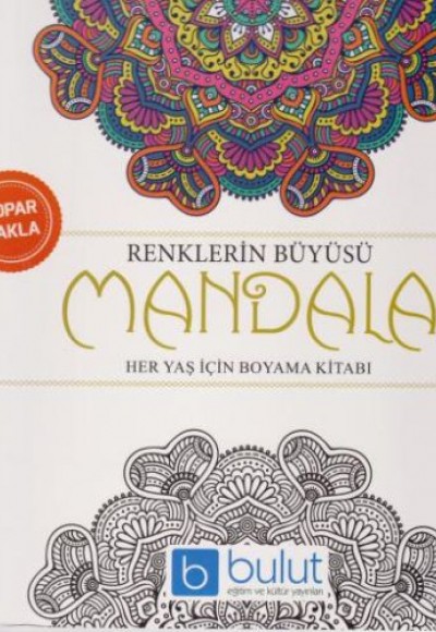 Renklerin Büyüsü Mandala - Her Yaş İçin Boyama Kitabı Renklerin Büyüsü Mandala - Her Yaş İçin Boyama Kitabı