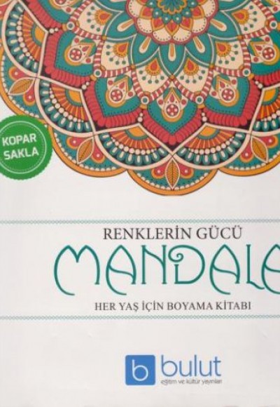 Renklerin Gücü Mandala - Her Yaş İçin Boyama Kitabı Renklerin Gücü Mandala - Her Yaş İçin Boyama Kitabı