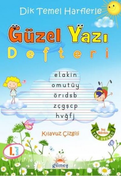 Dik Temel Harflerle Güzel Yazı Defteri 1.Sınıf Dik Temel Harflerle Güzel Yazı Defteri 1.Sınıf