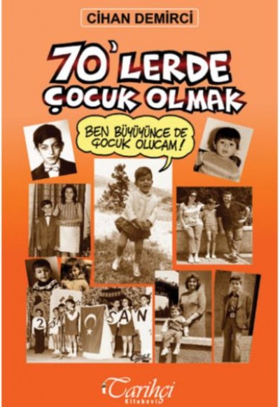 70'lerde Çocuk Olmak 70'lerde Çocuk Olmak