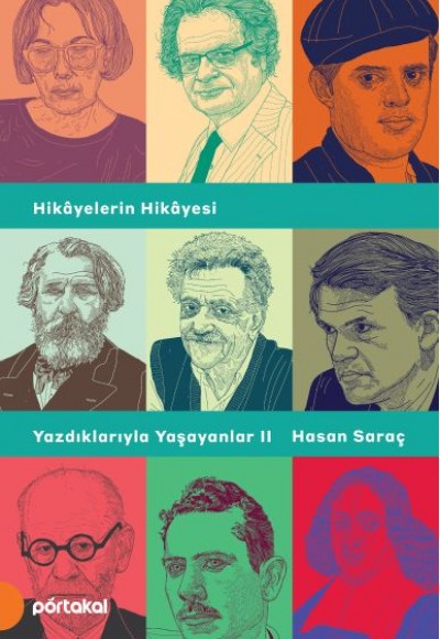 Hikayelerin Hikayesi - Yazdıklarıyla Yaşayanlar 2 Hikayelerin Hikayesi - Yazdıklarıyla Yaşayanlar 2