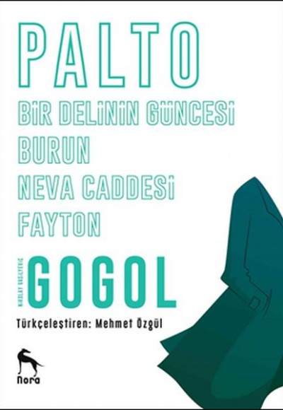 Palto - Burun - Bir Delinin Güncesi - Neva Caddesi - Fayton Palto - Burun - Bir Delinin Güncesi - Neva Caddesi - Fayton