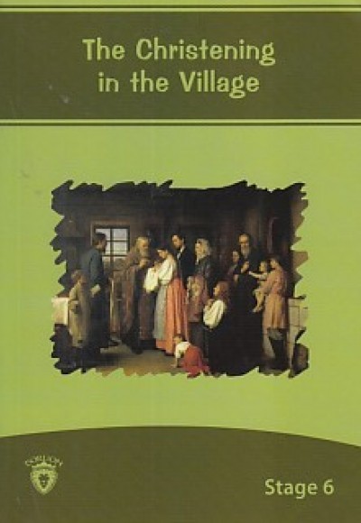 Stage 6 - The Christening in the Village Stage 6 - The Christening in the Village