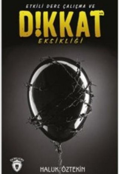 Etkili Ders Çalışma Ve Dikkat Eksikliği Etkili Ders Çalışma Ve Dikkat Eksikliği