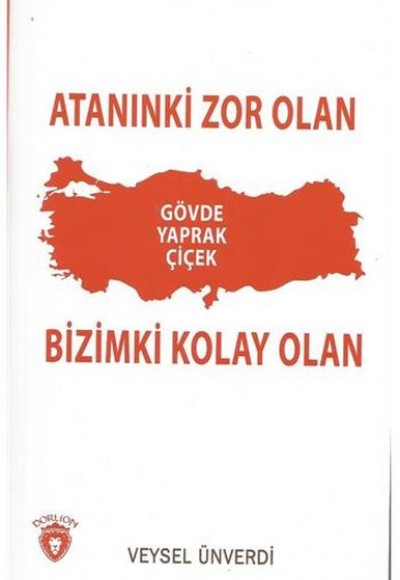 Atanınki Zor Olan Bizimki Kolay Olan Atanınki Zor Olan Bizimki Kolay Olan