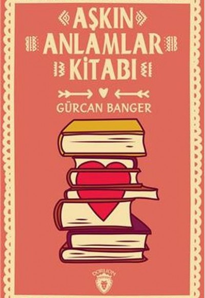 Aşkın Anlamları Kitabı Aşkın Anlamları Kitabı
