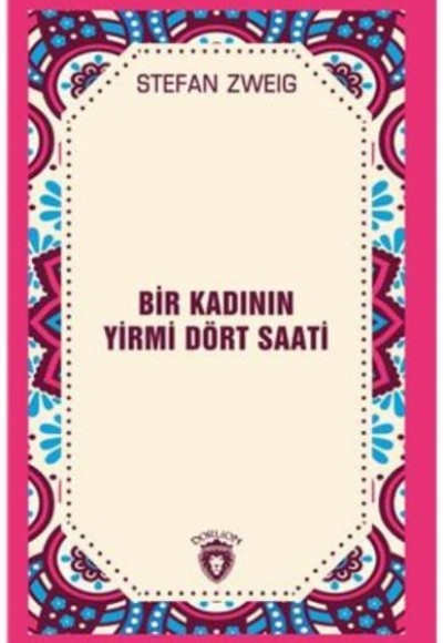 Bir Kadının Yirmi Dört Saati Bir Kadının Yirmi Dört Saati
