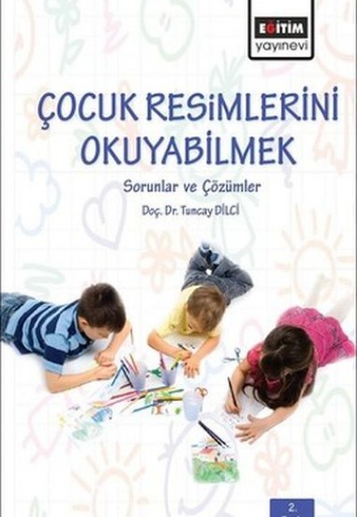 Çocuk Resimlerini Okuyabilmek Çocuk Resimlerini Okuyabilmek