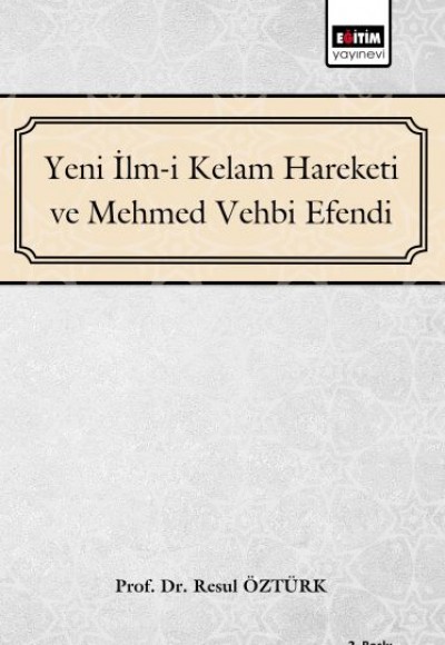 Yeni İlm-i Kelam ve Mehmed Vehbi Efendi Yeni İlm-i Kelam ve Mehmed Vehbi Efendi