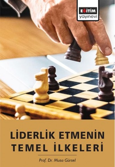 Liderlik Etmenin Temel İlkeleri Liderlik Etmenin Temel İlkeleri