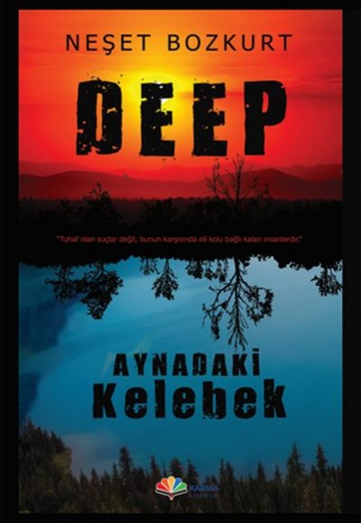 Deep Aynadaki Kelebek Deep Aynadaki Kelebek