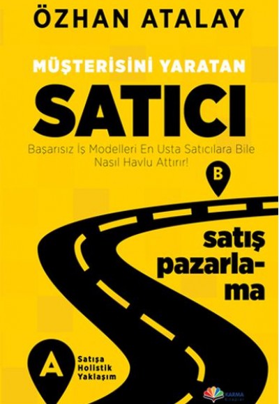 Müşterisini Yaratan Satıcı Müşterisini Yaratan Satıcı