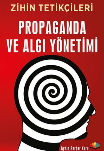 Zihin Tetikçileri - Propaganda ve Algı Yönetimi Zihin Tetikçileri - Propaganda ve Algı Yönetimi