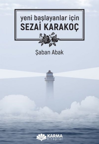 Yeni Başlayanlar İçin Sezai Karakoç Yeni Başlayanlar İçin Sezai Karakoç