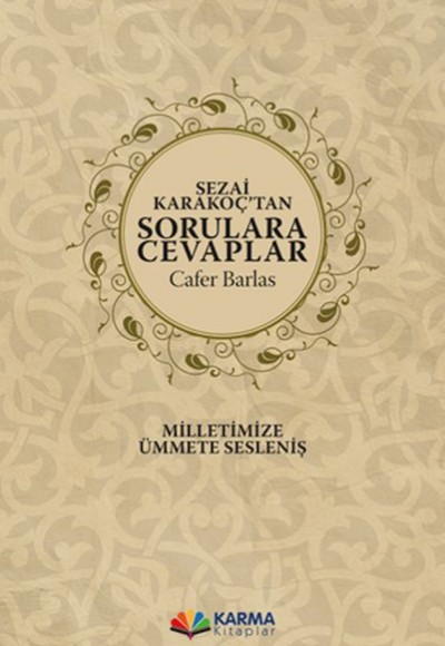 Sezai Karakoç’tan Sorulara Cevaplar Sezai Karakoç’tan Sorulara Cevaplar