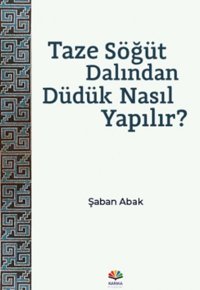 Taze Söğüt Dalından Düdük Nasıl Yapılır? Taze Söğüt Dalından Düdük Nasıl Yapılır?
