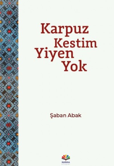 Karpuz Kestim Yiyen Yok Karpuz Kestim Yiyen Yok
