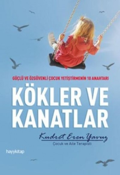 Kökler ve Kanatlar Kökler ve Kanatlar