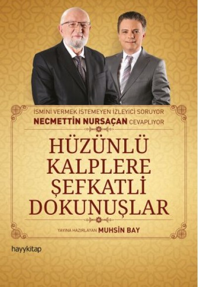 Hüzünlü Kalplere Şefkatli Dokunuşlar Hüzünlü Kalplere Şefkatli Dokunuşlar