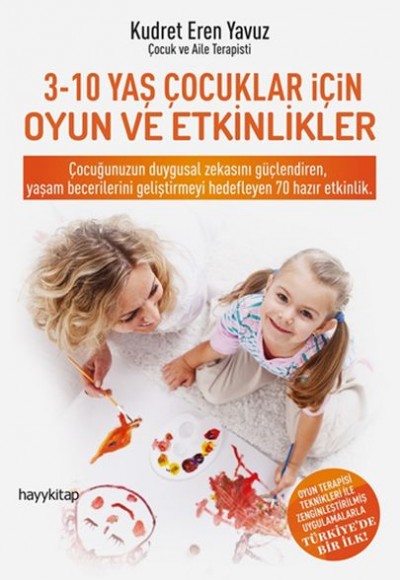 3-10 Yaş Çocuklar İçin Oyun ve Etkinlikler 3-10 Yaş Çocuklar İçin Oyun ve Etkinlikler
