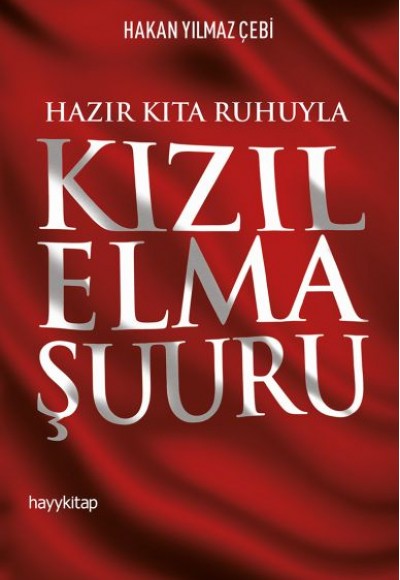 Hazır Kıta Ruhuyla Kızıl Elma Şuuru Hazır Kıta Ruhuyla Kızıl Elma Şuuru