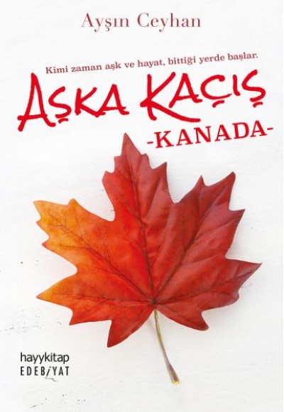 Aşka Kaçış - Kanada Aşka Kaçış - Kanada