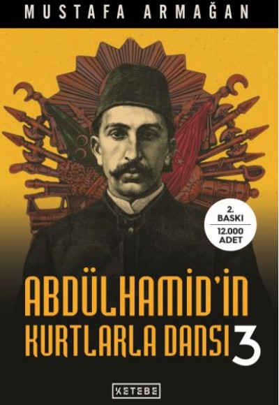 Abdülhamid’in Kurtlarla Dansı 3 Abdülhamid’in Kurtlarla Dansı 3
