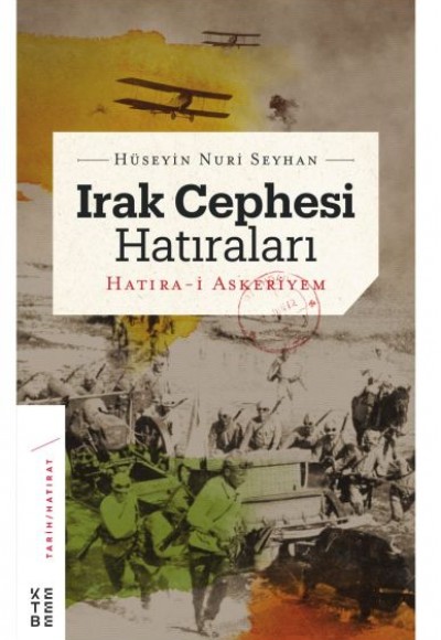 Irak Cephesi Hatıraları Irak Cephesi Hatıraları