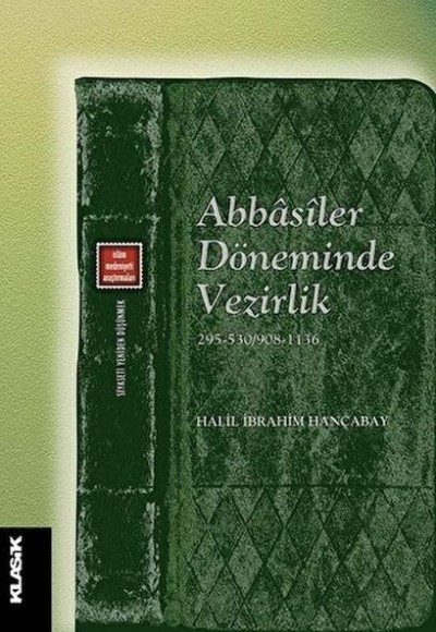 Abbasiler Döneminde Vezirlik Abbasiler Döneminde Vezirlik
