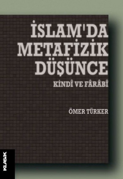 İslam’da Metafizik Düşünce İslam’da Metafizik Düşünce