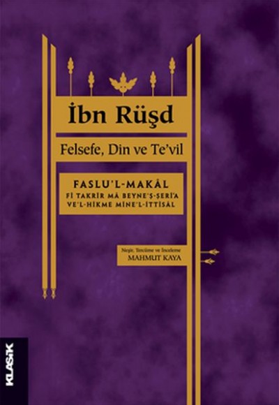 İbn Rüşd - Felsefe Din ve Te'vil İbn Rüşd - Felsefe Din ve Te'vil