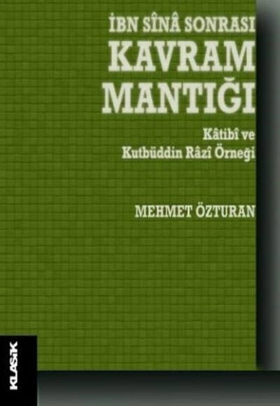 İbn Sina Sonrası Kavram Mantığı İbn Sina Sonrası Kavram Mantığı