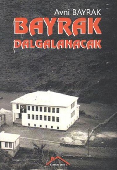 Bayrak Dalgalanacak Bayrak Dalgalanacak