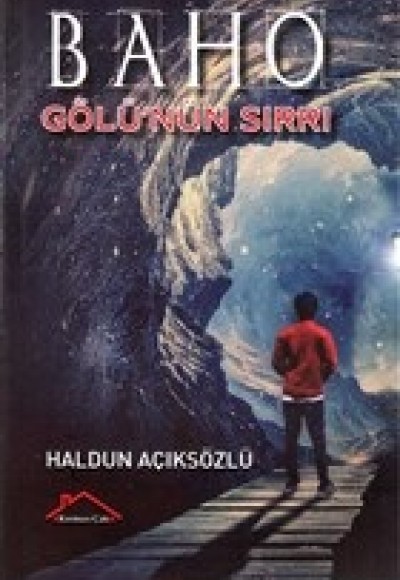 Baho Gölü'nün Sırrı Baho Gölü'nün Sırrı