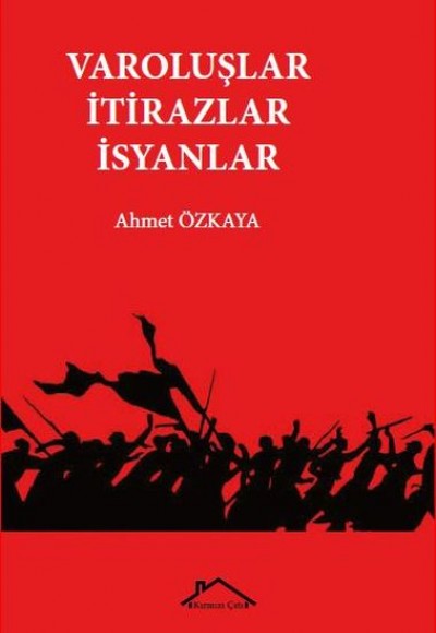 Varoluşlar İtirazlar İsyanlar Varoluşlar İtirazlar İsyanlar