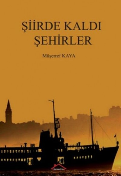 Şiirde Kaldı Şehirler Şiirde Kaldı Şehirler