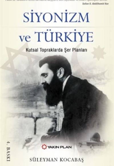 Siyonizm ve Türkiye - Kutsal Topraklarda Şer Planları Siyonizm ve Türkiye - Kutsal Topraklarda Şer Planları