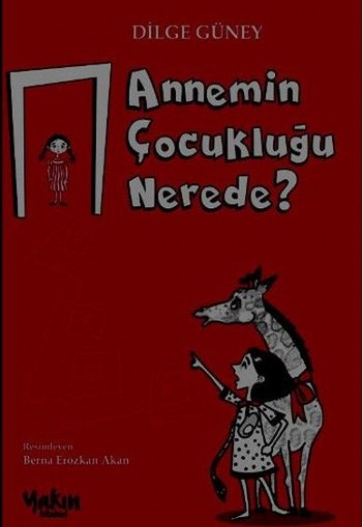 Annemin Çocukluğu Nerede? Annemin Çocukluğu Nerede?