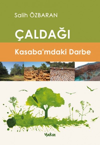 Çaldağı - Kasaba’mdaki Darbe Çaldağı - Kasaba’mdaki Darbe