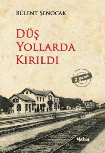 Düş Yollarda Kırıldı Düş Yollarda Kırıldı