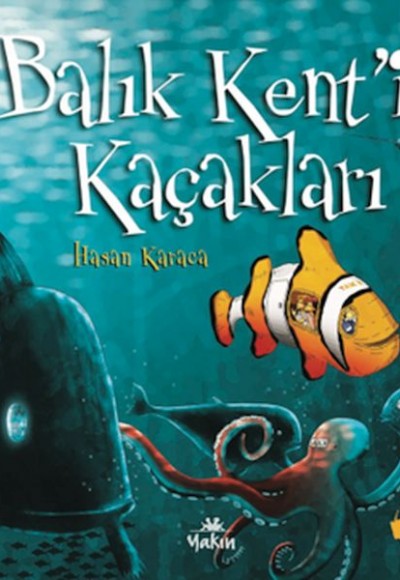 Balık Kent’in Kaçakları Balık Kent’in Kaçakları