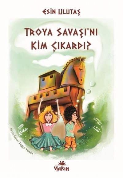 Troya Savaşı’nı Kim Çıkardı? Troya Savaşı’nı Kim Çıkardı?