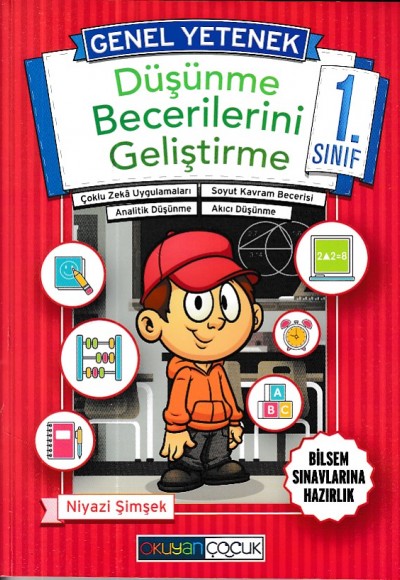 Okuyan Çocuk 1. Sınıf Genel Yetenek Düşünme Becerilerini Geliştirme Okuyan Çocuk 1. Sınıf Genel Yetenek Düşünme Becerilerini Geliştirme