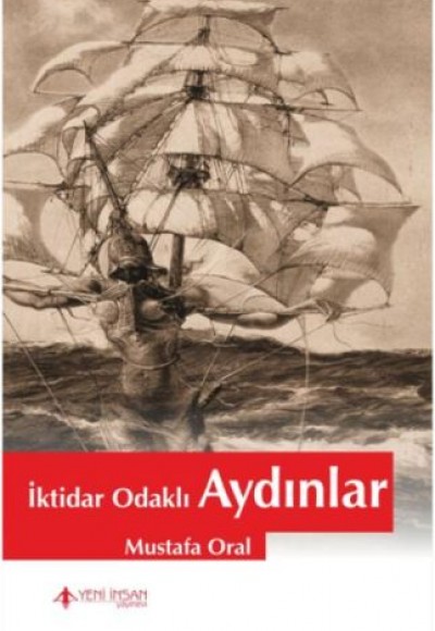 İktidar Odaklı Aydınlar İktidar Odaklı Aydınlar