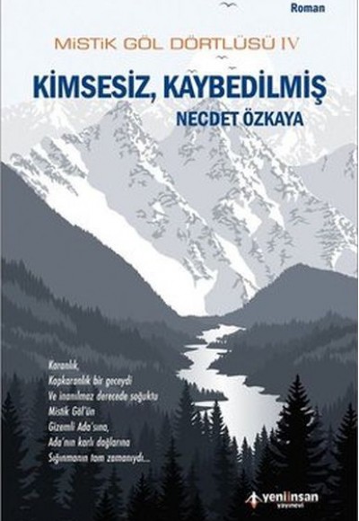 Mistik Göl Dörtlüsü 4 - Kimsesiz, Kaybedilmiş Mistik Göl Dörtlüsü 4 - Kimsesiz, Kaybedilmiş