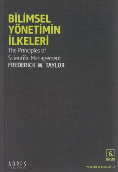 Bilimsel Yönetimin İlkeleri Bilimsel Yönetimin İlkeleri