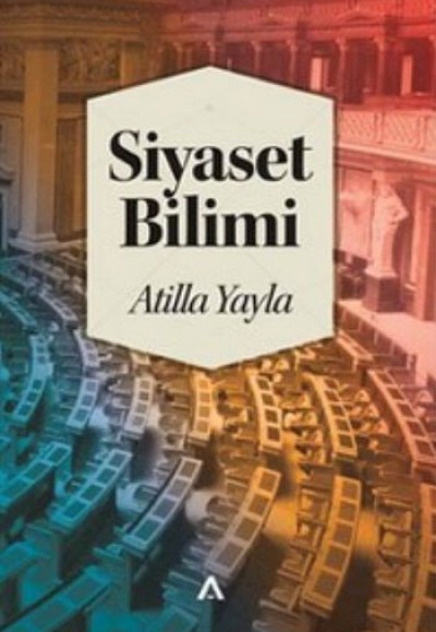 Siyaset Bilimi / Atilla Yayla Siyaset Bilimi / Atilla Yayla