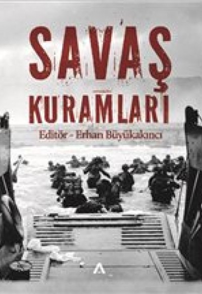Savaş Kuramları Temel Düşünürler ve Yaklaşımlar Savaş Kuramları Temel Düşünürler ve Yaklaşımlar