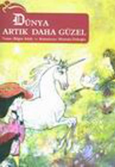 Dünya Artık Daha Güzel Dünya Artık Daha Güzel