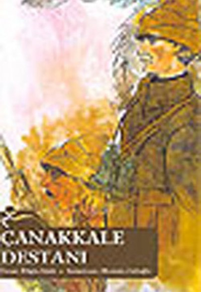 Çanakkale Destanı Çanakkale Destanı